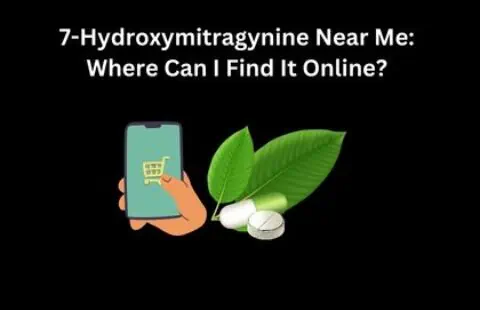 7-Hydroxymitragynine Near Me: Where Can I Find It Online?