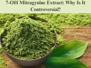 7-OH Mitragynine Extract: Why Is It Controversial?