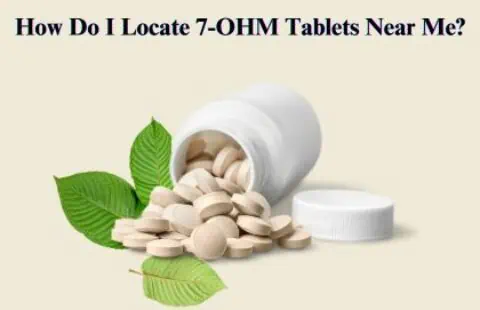 7-OHM Tablets Near Me: How To Find 7OHM Tabs Nearby?