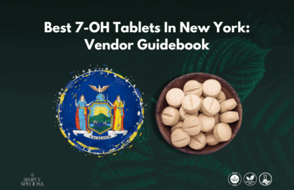 Best 7-OH Tablets In New York: Vendor Guidebook