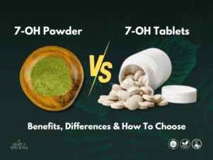 7-OH Powder Vs 7-OH Tablets – Benefits, Differences & How To Choose