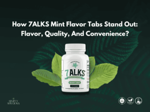 How 7ALKS Mint Flavor Tabs Stand Out: Flavor, Quality, And Convenience?