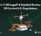Is 7-OH Legal? A Detailed Review Of Current U.S. Regulations
