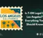 Is 7-OH Legal In Los Angeles? Everything You Should Know